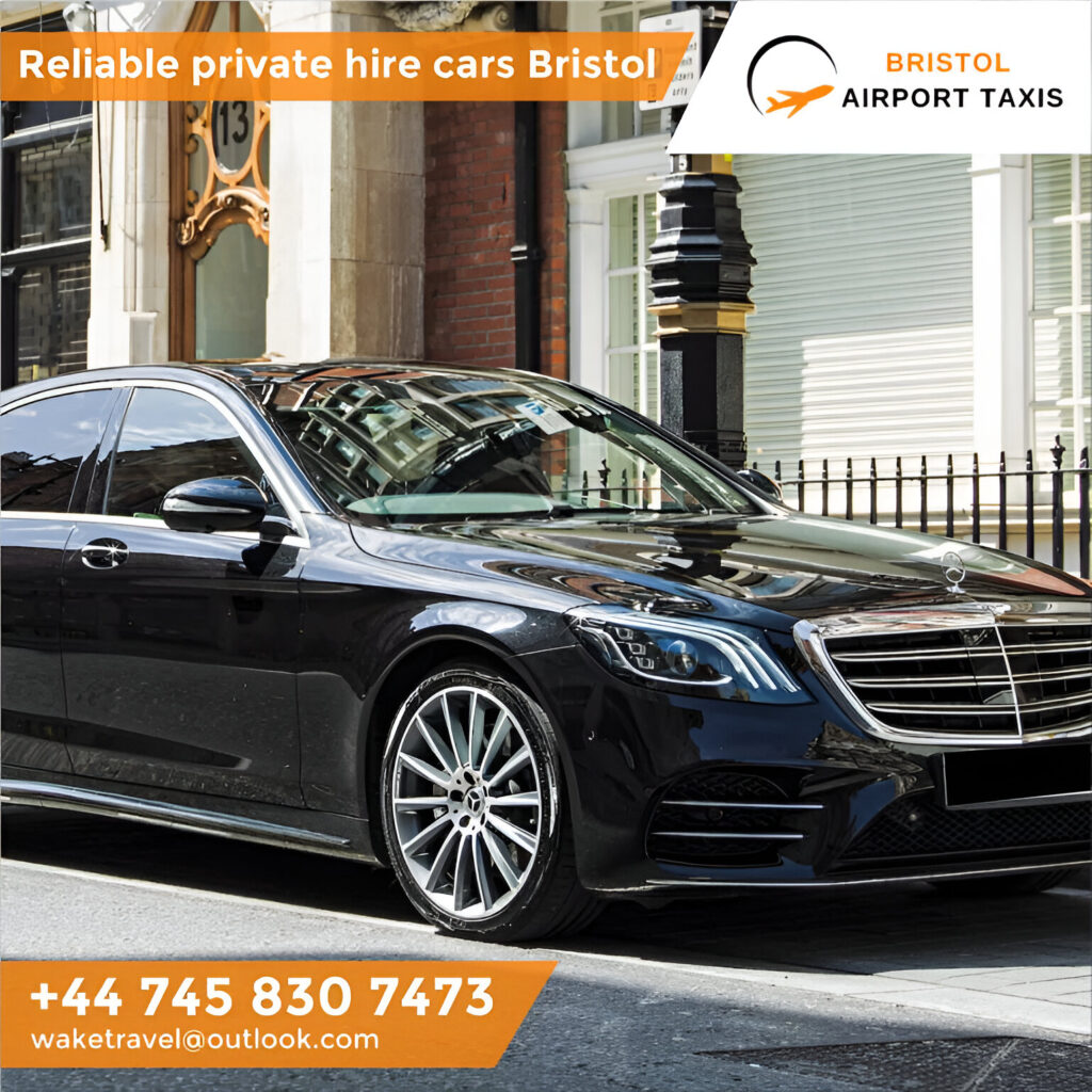 Reliable Private Hire Cars in Bristol