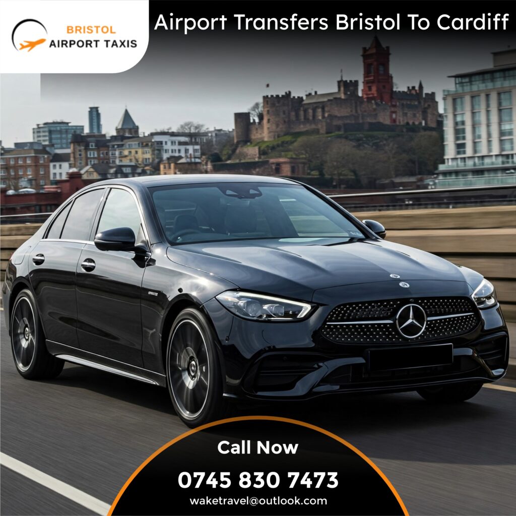 Airport Transfers Bristol to Cardiff