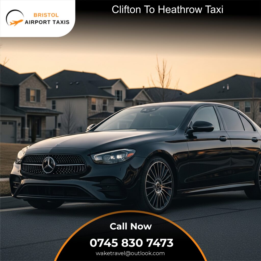 Clifton To Heathrow Taxi