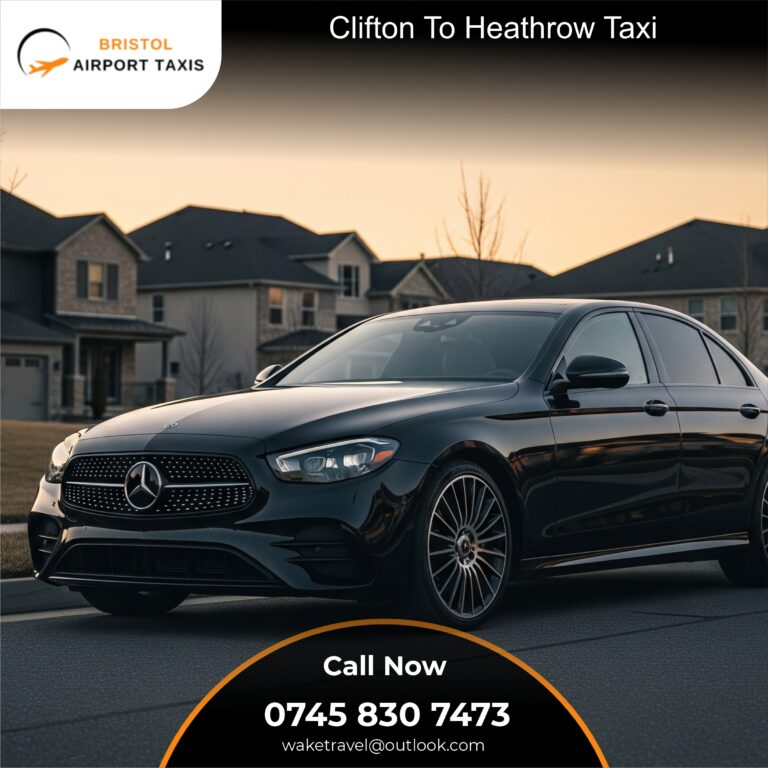 Clifton To Heathrow Taxi